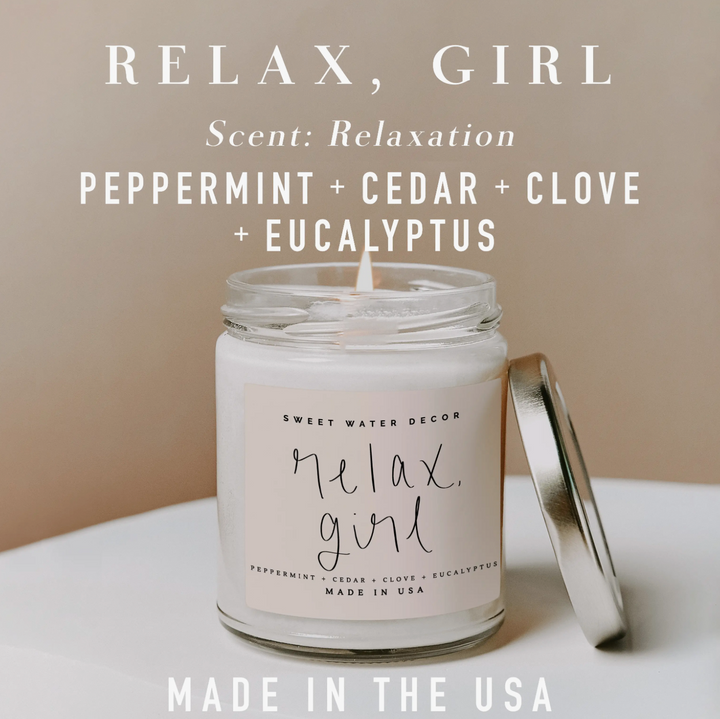 Relax, Girl Soy Candle - Clear Jar - 9 oz
