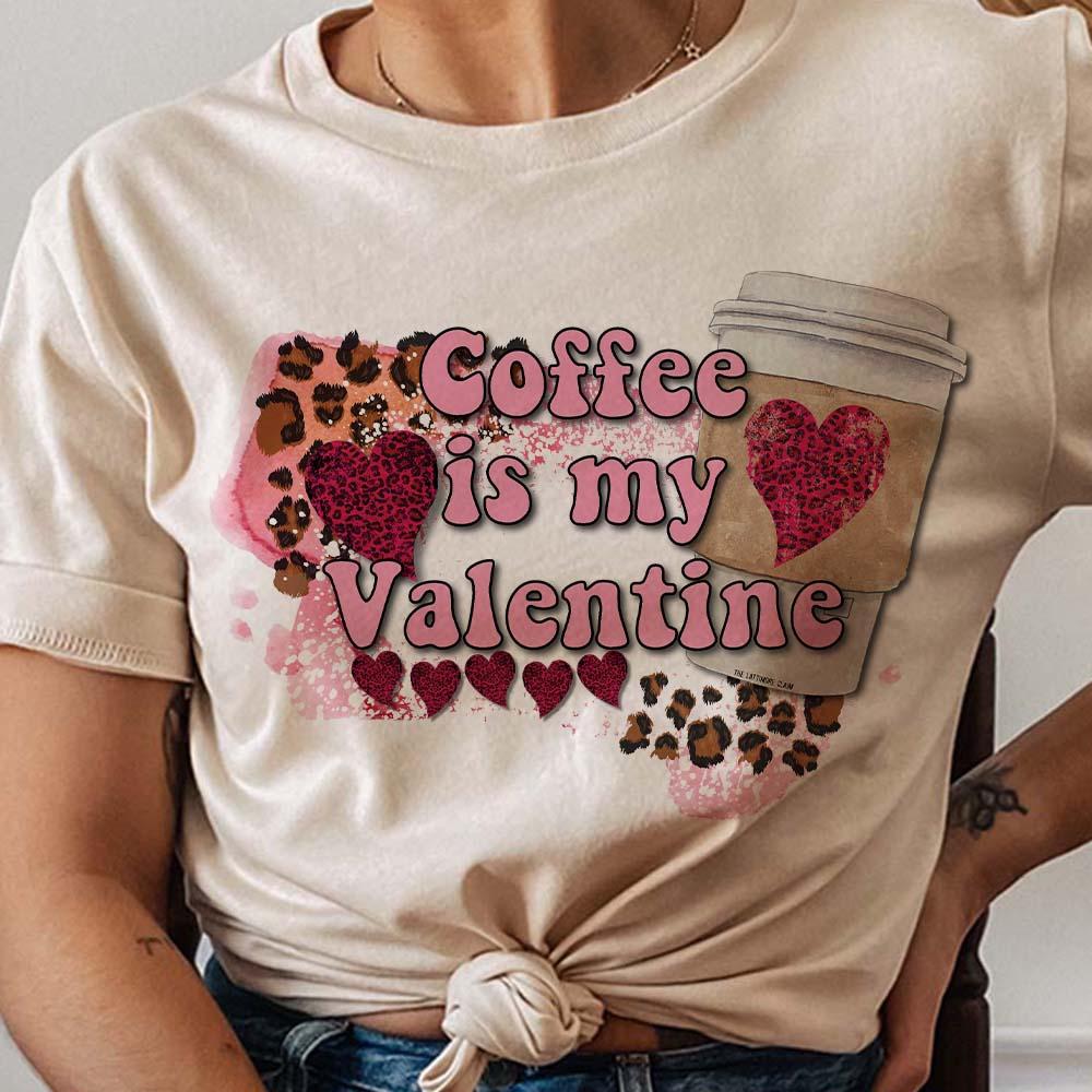 PREORDER | Coffee is my Valentine